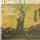 Mouloudji, Francesca Solleville, Armand Mestral, Les Octaves, Le Madrigal De L'Ile De France - La Commune En Chantant