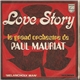 Le Grand Orchestre De Paul Mauriat - Love Story (Une Histoire D'Amour) / Melancholy Man