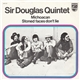 Sir Douglas Quintet - Michoacan