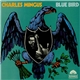 Charles Mingus - Blue Bird