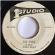 John Holt / Roland Alphanso & The Rhythm Rebels - My Eyes / Mellow Mood